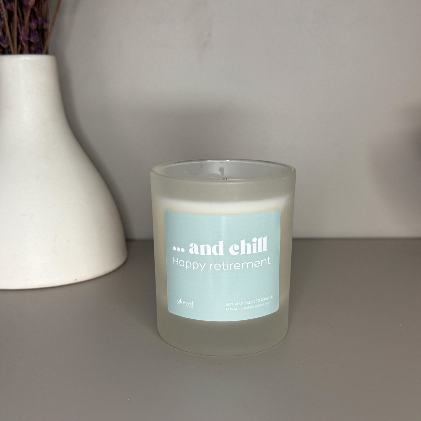 ...And Chill, Happy Retirement Scented Candle