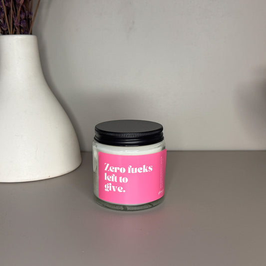 Zero F***s Left to Give | Scented Candle