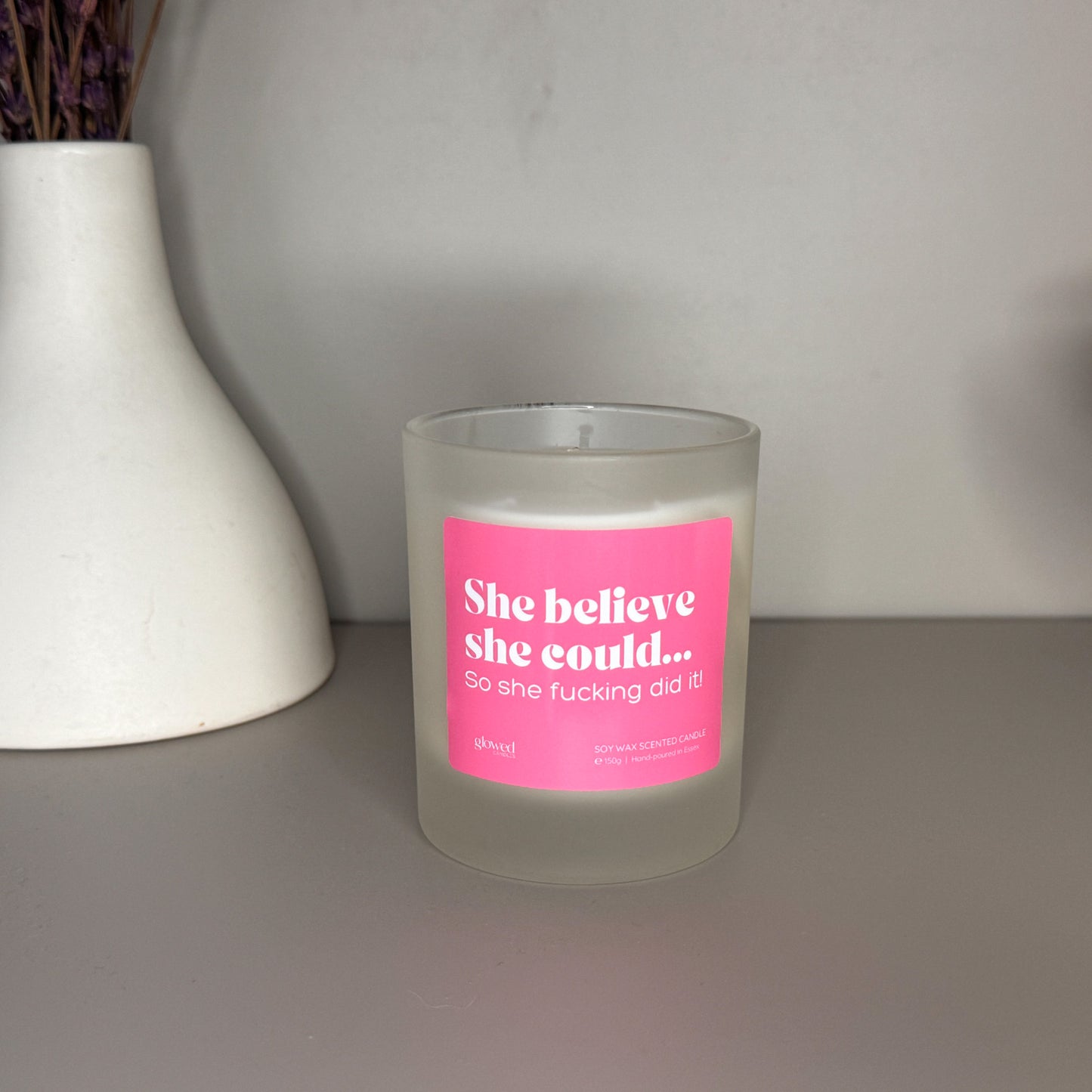 She Believe She Could, So She F***ing Did | Scented Candle